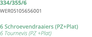 334 355 6 WER05105656001 6 Schroevendraaiers (PZ+Plat) 6 Tournevis (PZ +Plat)