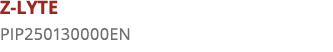 Z-LYTE PIP250130000EN