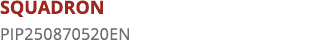 SQUADRON PIP250870520EN