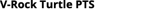 V-Rock Turtle PTS