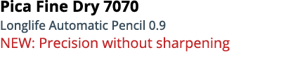Pica Fine Dry 7070 Longlife Automatic Pencil 0 9 NEW: Precision without sharpening