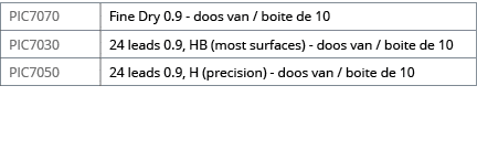 PIC7070,Fine Dry 0 9 - doos van   boite de 10,PIC7030,24 leads 0 9, HB (most surfaces) - doos van   boite de 10,PIC70   