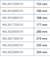 WIL3015200101,152 mm,WIL3016000101,160 mm,WIL3016800101,168 mm,WIL3017700101,177 mm,WIL3020000101,200 mm,WIL302100010   