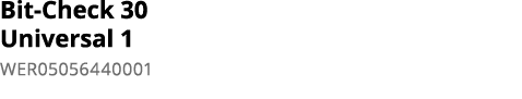 Bit-Check 30 Universal 1 WER05056440001