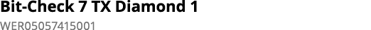 Bit-Check 7 TX Diamond 1 WER05057415001