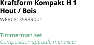 Kraftform Kompakt H 1 Hout   Bois WER05135939001 Timmerman set Composition sp ciale menuisier