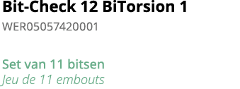 Bit-Check 12 BiTorsion 1 WER05057420001 Set van 11 bitsen Jeu de 11 embouts