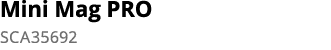 Mini Mag PRO SCA35692