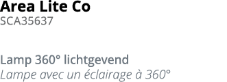 Area Lite Co SCA35637 Lamp 360  lichtgevend Lampe avec un  clairage   360 
