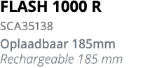 FLASH 1000 R SCA35138 Oplaadbaar 185mm Rechargeable 185 mm