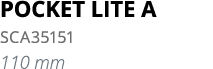 POCKET LITE A SCA35151 110 mm