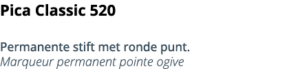 Pica Classic 520  Permanente stift met ronde punt  Marqueur permanent pointe ogive