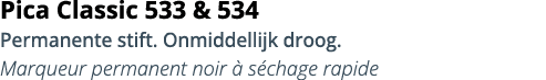 Pica Classic 533 & 534 Permanente stift  Onmiddellijk droog  Marqueur permanent noir   s chage rapide