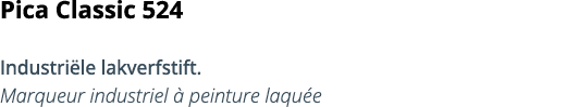 Pica Classic 524 Industri le lakverfstift  Marqueur industriel   peinture laqu e