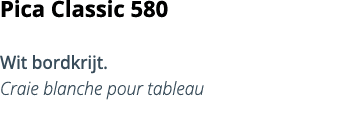 Pica Classic 580 Wit bordkrijt  Craie blanche pour tableau 