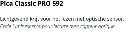 Pica Classic PRO 592 Lichtgevend krijt voor het lezen met optische sensor  Craie luminescente pour lecture avec capte   
