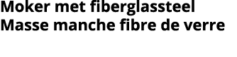 Moker met fiberglassteel Masse manche fibre de verre