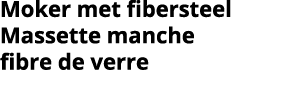 Moker met fibersteel Massette manche fibre de verre