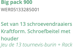 Big pack 900 WER05133285001 Set van 13 schroevendraaiers Kraftform  Schroefbeitel met houder Jeu de 13 tournevis-buri   